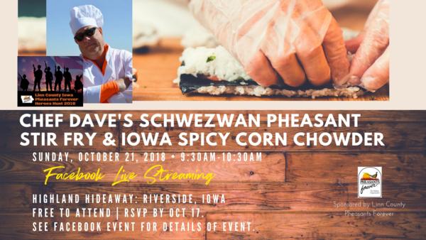 Chef Dave's Schwewan Pheasant Stir Fry & Iowa Spicy Corn Chowder